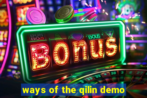 ways of the qilin demo